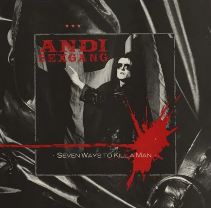Andi Sexgang* - Seven Ways To Kill A Man (12") (Very Good Plus (VG+))
