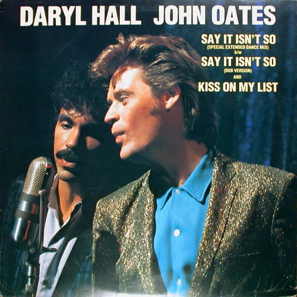 Daryl Hall - John Oates* - Say It Isn't So (12", Single) (Very Good Plus (VG+)) (Very Good Plus (VG+))