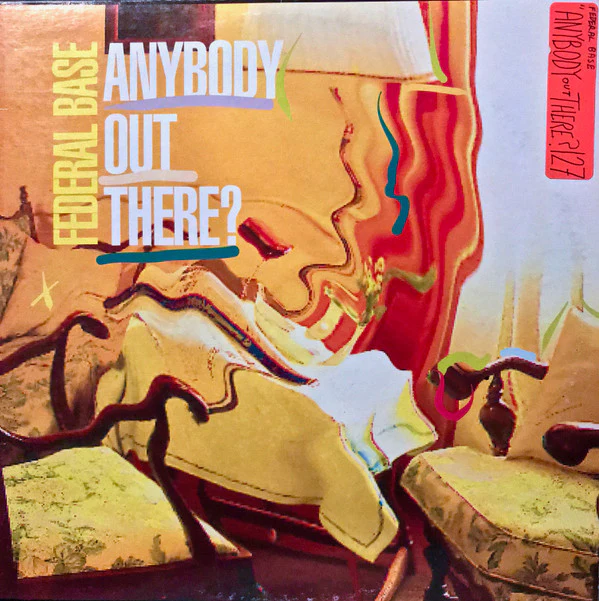 Federal Base - Anybody Out There? (12") (Very Good Plus (VG+))