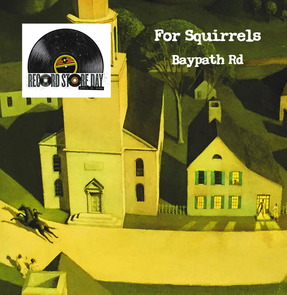 For Squirrels - Baypath Road (RSD 2026)