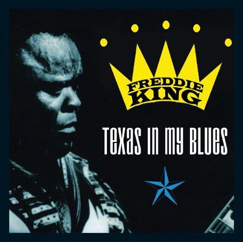 Freddie King - Texas In My Blues (Import)