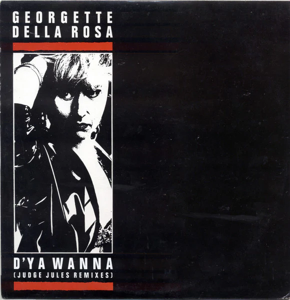 Georgette Della Rosa - D'ya Wanna (Judge Jules Remixes) (12") (Very Good Plus (VG+)) (Very Good Plus (VG+))