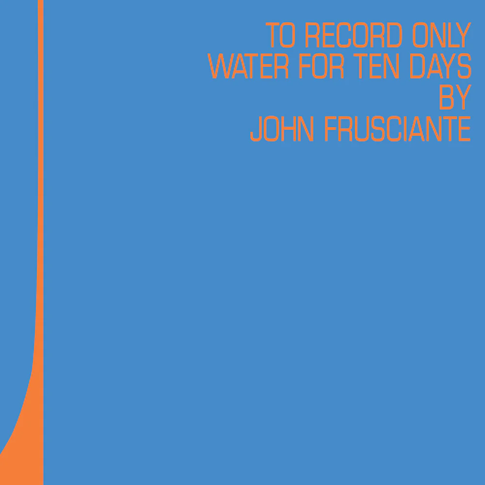 John Frusciante - To Only Record Water for Ten Days (RSD 2026)