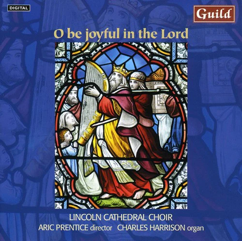 Lincoln Cathedral Choir - O Be Joyful in the Lord (CD)