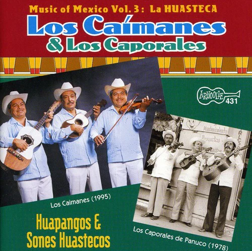 Los Caimanes & Los Caporales de Panuco - Huapangos y Sones Huastecos (CD)