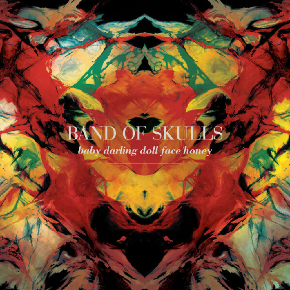 Band Of Skulls - Baby Darling Doll Face Honey (LP)