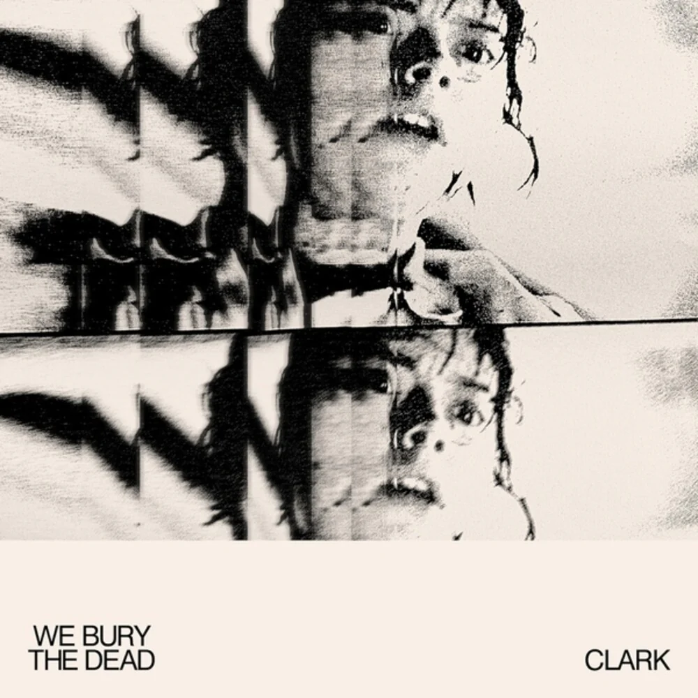 Clark - We Bury The Dead (LP)