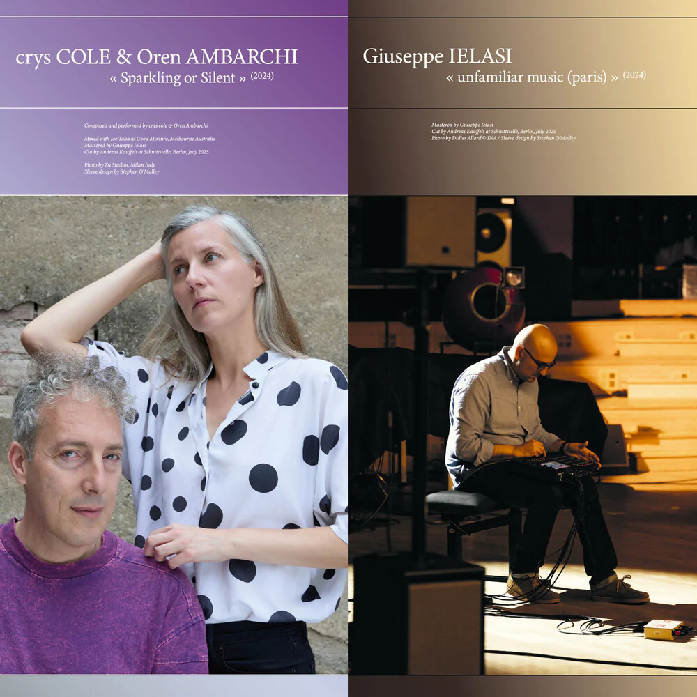 Crys Cole / Oren Ambarchi / Ielasi,Giuseppe - Sparkling Or Silent / Unfamiliar Music (Paris) (LP)