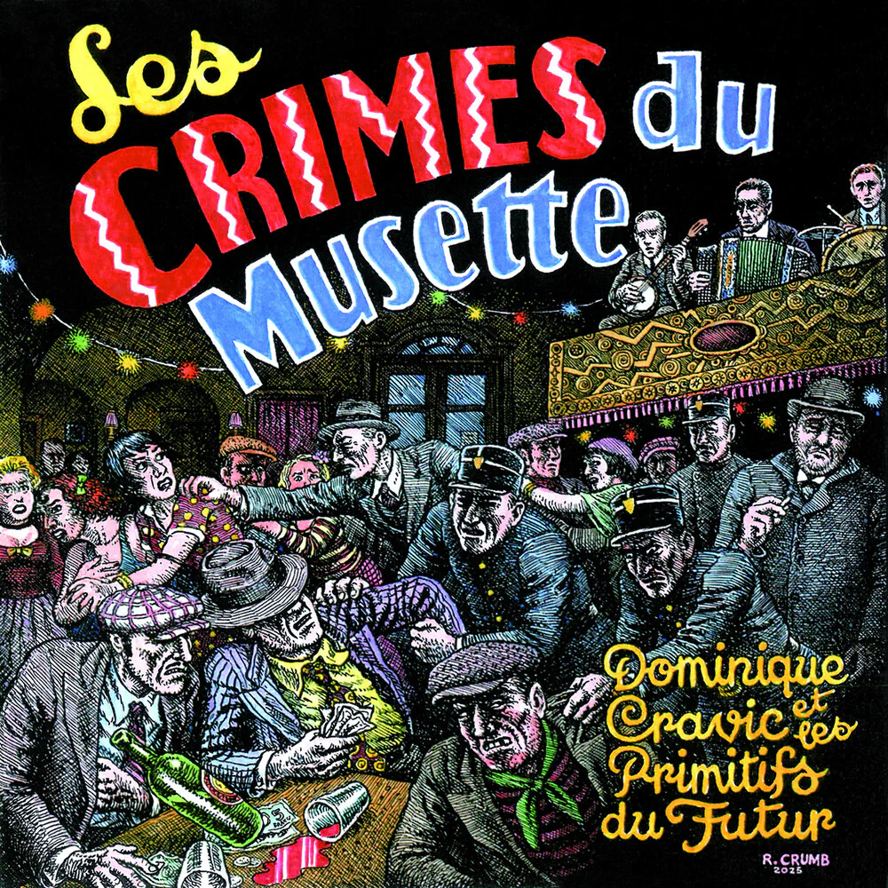 Dominique Cravic & Les Primitifs Du Futur - Les Crimes Du Musette (CD)
