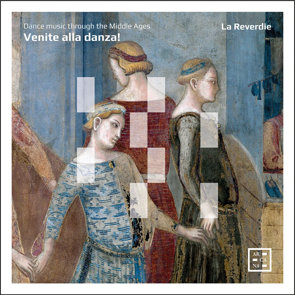 [PRE-ORDER] La Reverdie - Venite Alla Danza! (CD)