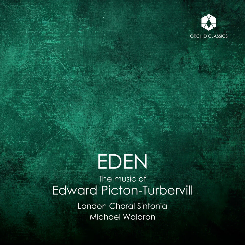 London Choral Sinfonia - Eden: The Music Of Edward Picton-Turbervill (CD)