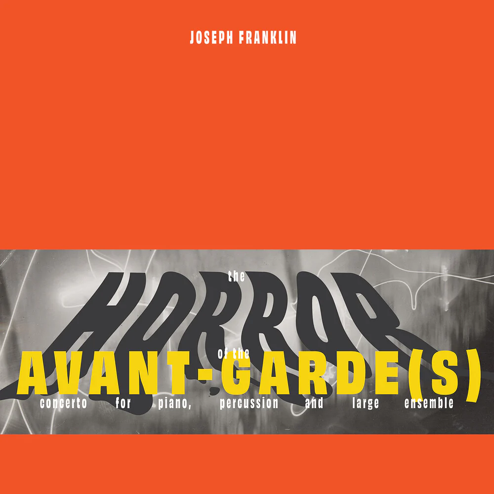 Marc Hannaford - Joseph Franklin: The Horror Of The Avant-Garde(S) (LP)