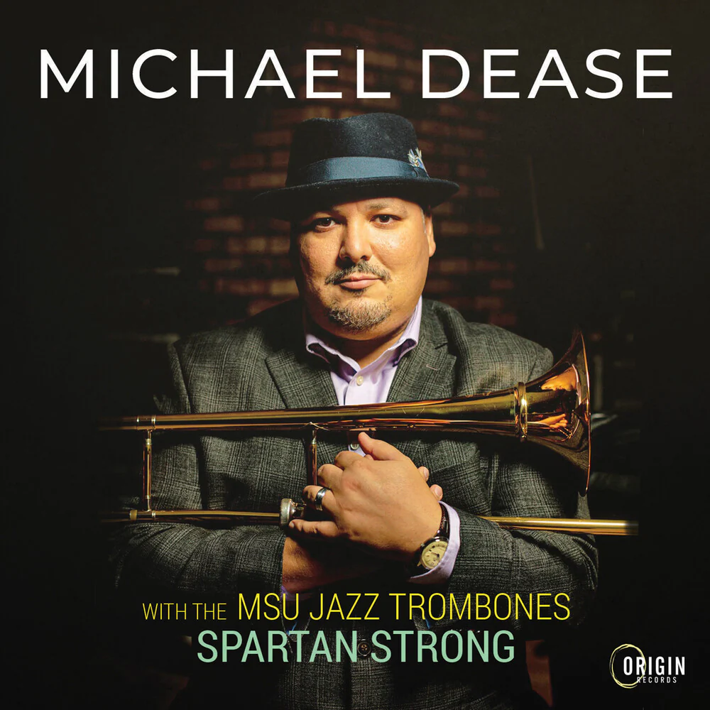 Michael Dease - Msu Jazz Trombones: Spartan Strong (CD)
