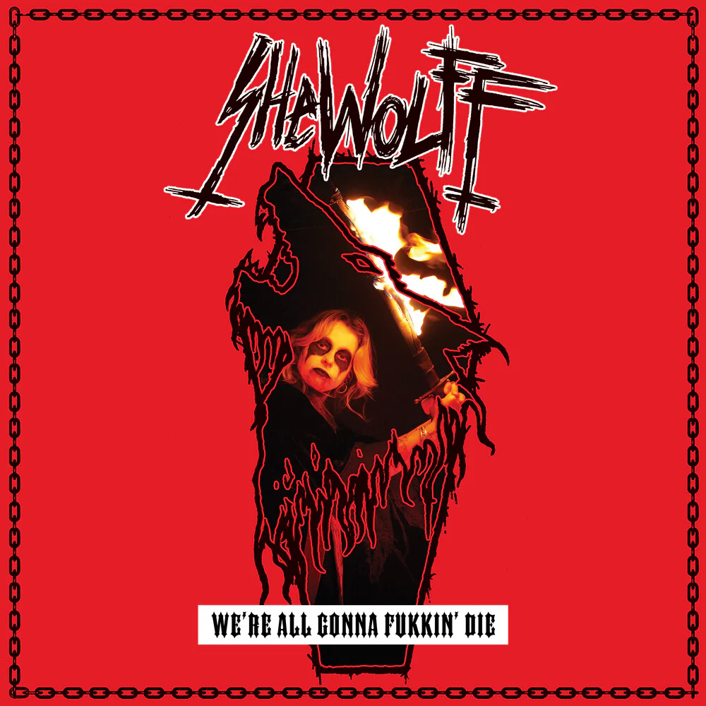 Shewolff - We're All Gonna Fukkin' Die (LP)