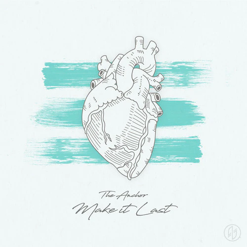 The Anchor - Make It Last (CD)