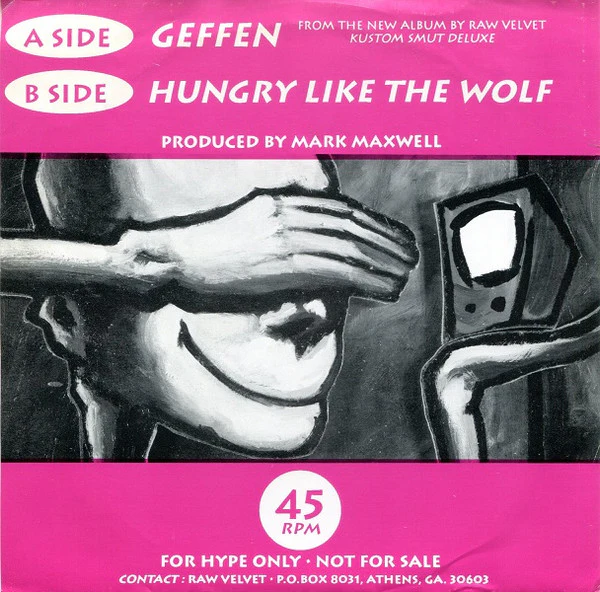 Raw Velvet - Geffen / Hungry Like The Wolf (7", Single, Promo, Cle) (Very Good Plus (VG+)) - Image 2