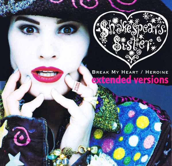 Shakespear's Sister - Break My Heart / Heroine (Extended Versions) (12") (Very Good Plus (VG+)) (Very Good (VG))